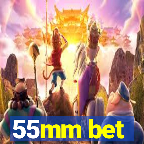 55mm bet